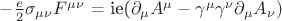 $-\frac{e}{2}\sigma_{\mu\nu}F^{\mu\nu}$ = ie(\partial_{\mu}A^{\mu} - \gamma^{\mu}\gamma^{\nu}\partial_{\mu}A_{\nu})$ $-\frac{e}{2}\sigma_{\mu\nu}F^{\mu\nu}$ = ie(\partial_{\mu}A^{\mu} - \gamma^{\mu}\gamma^{\nu}\partial_{\mu}A_{\nu})$