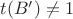 $t(B')\neq 1$