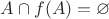 $A \cap f(A)=\varnothing$