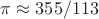 $\pi\approx 355/113$