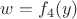$w=f_4(y)$
