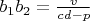 $b_1b_2=\frac{v}{cd-p}$