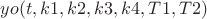 $yo(t,k1,k2,k3,k4,T1,T2)$
