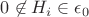 $0 \not \in H_i \in \epsilon_0$