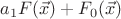 $a_1 F(\vec{x}) + F_0(\vec{x})$