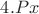 $4.Px$
