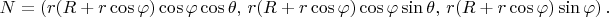 $$
N = \left( r (R + r \cos \varphi) \cos \varphi \cos \theta, \, r (R + r \cos \varphi) \cos \varphi \sin \theta, \, r (R + r \cos \varphi) \sin \varphi \right).
$$