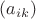 $(a_{ik})$