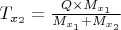 $T_{x_2}=\frac{Q\times M_{x_1}}{M_{x_1}+M_{x_2}}$