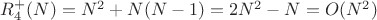 $R^{+}_4 (N)=N^2+N(N-1)=2N^2-N=O(N^2)$