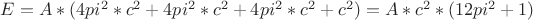 $E=A*(4pi^2*c^2+4pi^2*c^2+4pi^2*c^2+c^2)=A*c^2*(12pi^2+1)$