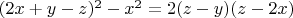 $(2x+y-z)^2-x^2=2(z-y)(z-2x)$