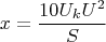 $$x = \frac{10 U_k U^2}{S}$$