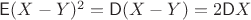 $\mathsf E(X-Y)^2 = \mathsf D (X-Y)=2\mathsf DX$