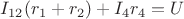 $I_{12}(r_1+r_2)+I_4r_4=U$