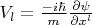 $V_l=\frac{-i\hbar}{m}\frac{\partial \psi}{\partial x^l}$