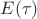$E(\tau)$