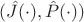$(\hat J(\cdot),\hat P(\cdot))$