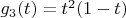 $g_3(t)=t^2(1-t)$