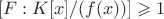 $[F:K[x]/(f(x))]\geqslant1$