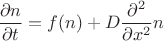 $$\frac{\partial n}{\partial t}=f(n)+D\frac{\partial^2}{\partial x^2}n$$