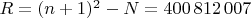 $R=(n+1)^2-N=400\,812\,007$