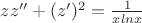 $zz''+(z')^2=\frac{1}{xlnx}$