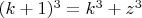 $(k+1)^3=k^3+z^3$