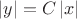 $\left\lvert{y}\right\rvert=C\left\lvert{x}\right\rvert$
