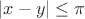 $|x-y|\le\pi$