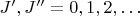 $J',J'' = 0, 1,2 , \ldots$