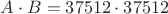 $A\cdot B=37512\cdot 37512$