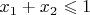 $x_1+x_2 \leqslant 1$