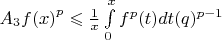 ${A_3f(x)}^p\leqslant\frac 1 x\int\limits_{0}^{x}f^p(t)dt(q)^{p-1}$