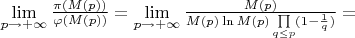 $\lim\limits_{p \to +\infty} \frac{\pi (M(p))}{\varphi (M(p))} = \lim\limits_{p \to +\infty} \frac{M(p)}{M(p) \ln M(p) \prod\limits_{q \leq p}(1-\frac{1}{q})} = $