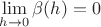 $\lim\limits_{h\to 0}\beta(h)=0$