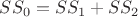 $SS_0=SS_1+SS_2$