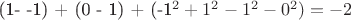 (1- -1) + (0 - 1) + (-1^2 + 1^2 - 1^2 - 0^2) = -2