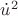 $\dot u^2$