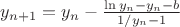$y_{n+1}=y_n - \frac {\ln y_n-y_n-b}{1/y_n-1}$ $y_{n+1}=y_n - \frac {\ln y_n-y_n-b}{1/y_n-1}$