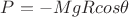$P =-MgRcos$\theta$ $P =-MgRcos$\theta$