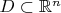 $D\subset {\mathbb R}^{n}$