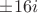 $\pm 16 i$
