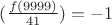 $(\frac{f(9999)}{41})=-1$