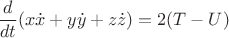 $\dfrac{d}{dt}(x{\dot x}+y{\dot y}+z{\dot z})=2(T-U)$