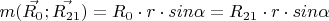 $m(\vec {R_0}; \vec {R_{21}})=R_0\cdot r\cdot sin\alpha=R_{21}\cdot r\cdot sin\alpha$