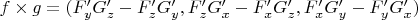$f\times g=(F_{y} ' G_{z} ' - F_{z} ' G_{y} ', F_{z} ' G_{x} ' - F_{x} ' G_{z} ' , F_{x} ' G_{y} ' -F_{y} ' G_{x} ')
