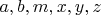 $a, b, m,x, y, z$
