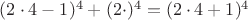 $(2\cdot4 - 1)^4 + (2\cdot )^4 = (2\cdot4 + 1)^4$