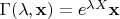 $\Gamma(\lambda,\mathbf x)=e^{\lambda X}\mathbf x$